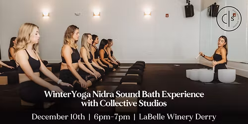 Winter Sound Bath & Yoga Nidra Experience (LaBelle Winery - Derry NH)