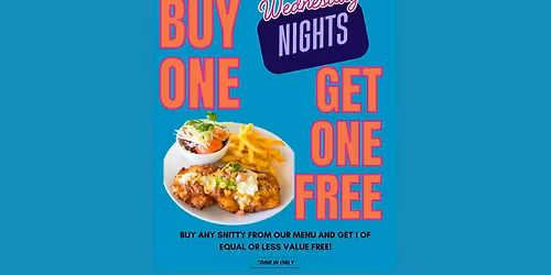 \ud83c\udf57 BUY ONE SNITTY, GET ONE FREE \u2013 WEDNESDAY NIGHTS! \ud83c\udf57