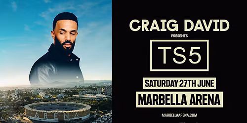 CRAIG DAVID Presents: TS5 MARBELLA!