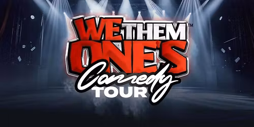 We Them Ones Comedy Tour: Mike Epps Karlous Miller DC Young Fly & Chico Bean