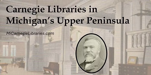 Carnegie Libraries in Michigan's Upper Peninsula