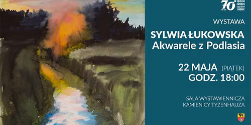 Sylwia \u0141ukowska \u201eAkwarele z Podlasia\u201d \ud83c\udfa8 Wystawa