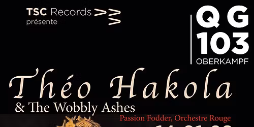 THEO HAKOLA & THE WOBBLY ASHES + DJ THESAINTCYR