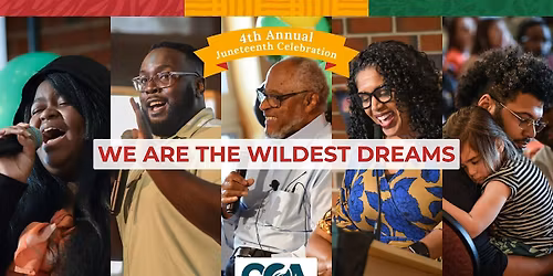 2026 Juneteenth Celebration: We Are the Wildest Dreams