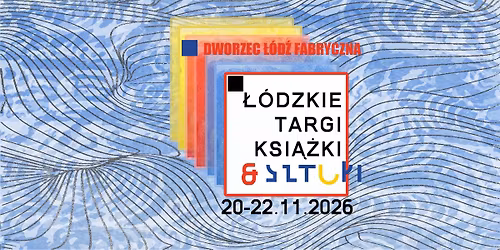 \u0141\u00f3dzkie Targi Ksi\u0105\u017cki i Sztuki 2026