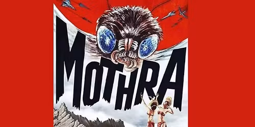 Godzilla Weekend: Mothra Madness - Mothra (1961)