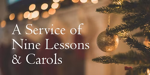 A Service of Nine Lessons and Carols