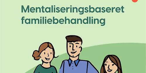 Mentaliseringsbaseret familiebehandling (K\u00f8benhavn)