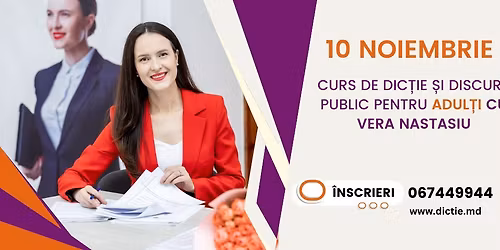 10 Noiembrie - Curs de dic\u021bie \u0219i discurs public pentru adul\u021bi