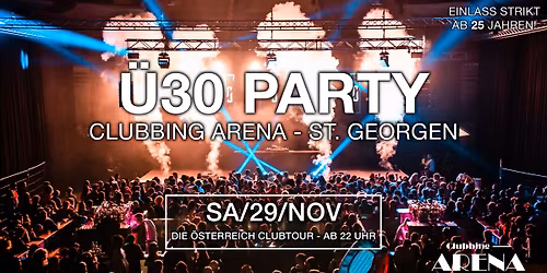 Die Ultimative \u00dc30 Party @ Clubbing Arena - St. Georgen