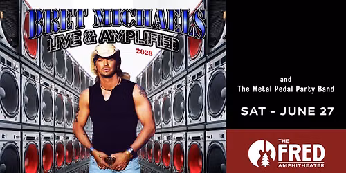 Bret Michaels and  The Metal Pedal Party Band 