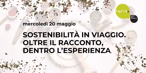 Sostenibilit\u00e0 in viaggio. Oltre il racconto, dentro l\u2019esperienza.