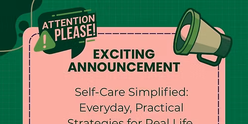 Self-Care Simplified: Weekly Wellness Workshop