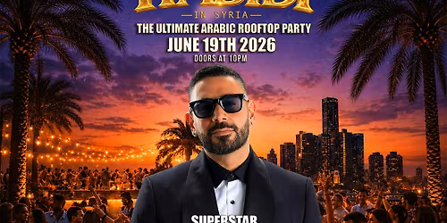HABIBI IN DETROIT THE ULTIMATE ARABIC ROOFTOP PARTY FT: SUPERSTAR TONY EID