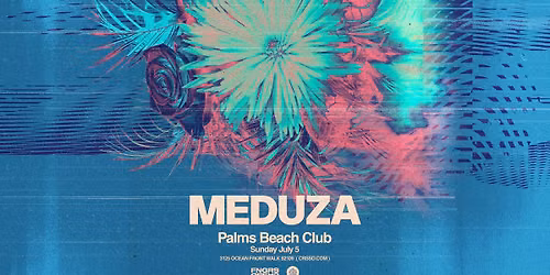 FNGRS CRSSD presents Palms Beach Club with Meduza