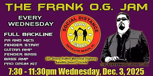 THE FRANK O.G. JAM \/ SOCIAL DISTANCE - WED DEC 3, 2025