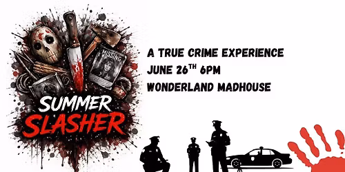 Summer Slasher True Crime Experience