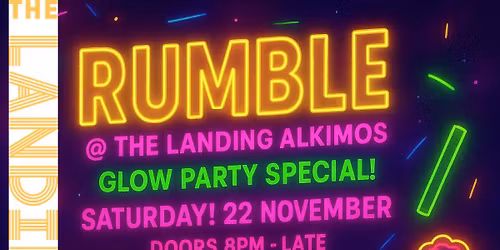 RUMBLE @ The Landing, Alkimos - NEON GLOW PARTY!