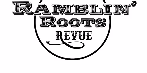 The Ramblin' Roots Revue 2026
