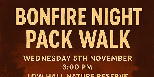 bonfire night pack walk
