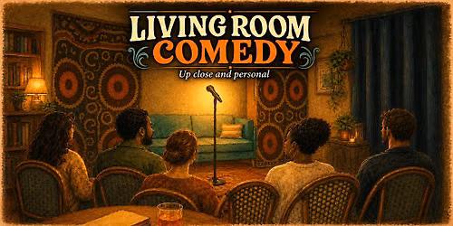 Living Room Comedy\u2014Up Close And Personal | Austin, TX