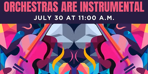 Orchestras Are Instrumental