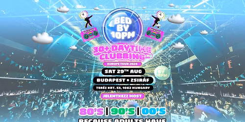 Bed By 10pm Is Coming To Budapest!