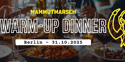Mammutmarsch Warm-Up Dinner - Berlin