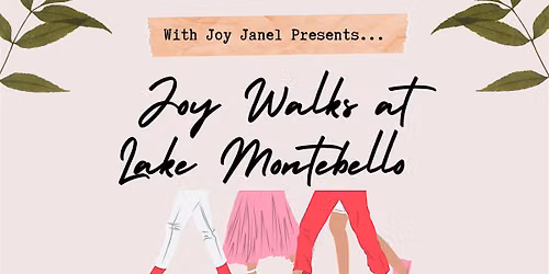 Joy Walks at Lake Montebello