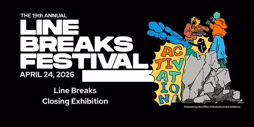 19th Annual Line Breaks Festival Closing