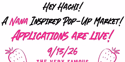 Hey Hachi! A Nana Inspired Pop-Up Market!