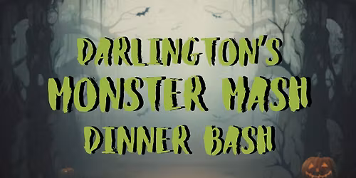 Darlington's Monster Mash Dinner Bash