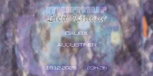 murmur x Lieu Unique : Caubx b2b Augustiner