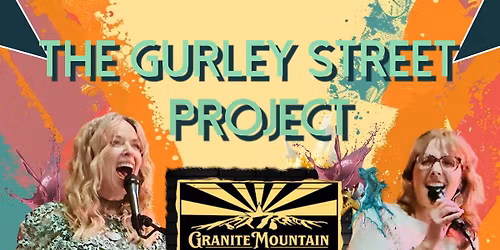 The Gurley Street Project is back at Granite Mountain Distillery 5\/23\/26!
