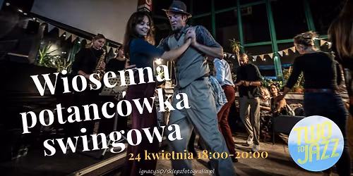 Wiosenna pota\u0144c\u00f3wka swingowa