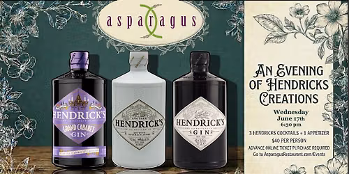Hendricks Cocktail Creation Tasting - June 17 at Asparagus