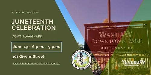 Waxhaw's Annual Juneteenth Celebration