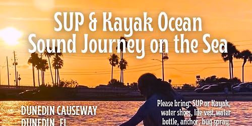 SUP & Kayak Sunset Ocean Sound Journey on the Sea 