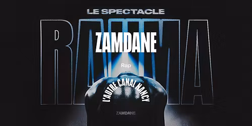 Zamdane \u2022 L'Autre Canal Nancy