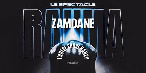 Zamdane \u2022 L'Autre Canal Nancy