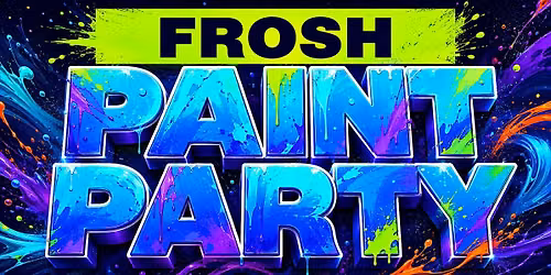 17+ Toronto FREE Frosh Party 2026 : PAINT FEST | Sept 9