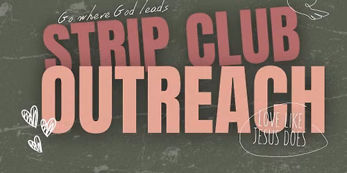 July Strip Club Outreach