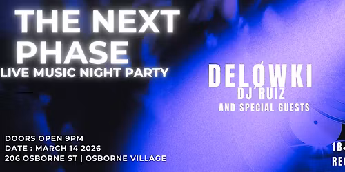 THE NEXT PHASE - Del\u00f8wki + Special Guests