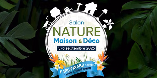 [ Salon Nature - Maison et De\u0301co 2026 \ud83c\udf3f ]