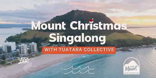 The Mount Christmas Singalong with Tuatara Collective