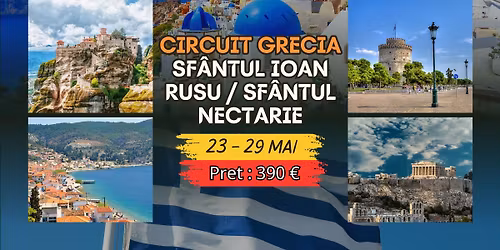 \ud83d\ude4f\ud83c\uddec\ud83c\uddf7 Circuit GRECIA \u2013 Sf\u00e2ntul Ioan Rusu \/ Sf\u00e2ntul Nectarie \ud83d\ude4f