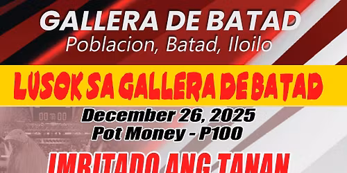 LUSOK SA GALLERA DE BATAD