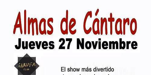 ALMAS DE C\u00c1NTARO (Show de Humor & Rock)
