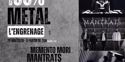 Memento Mori, Mantrats & Leahtan - 100% Metal \u00e0 L'Engrenage