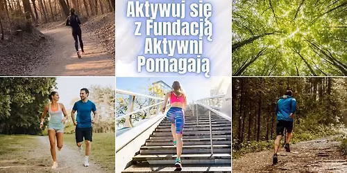 OWB - Oziego Wycieczki Biegowe w ramach Projektu Aktywuj si\u0119 z Fundacj\u0105 Aktywni Pomagaj\u0105 